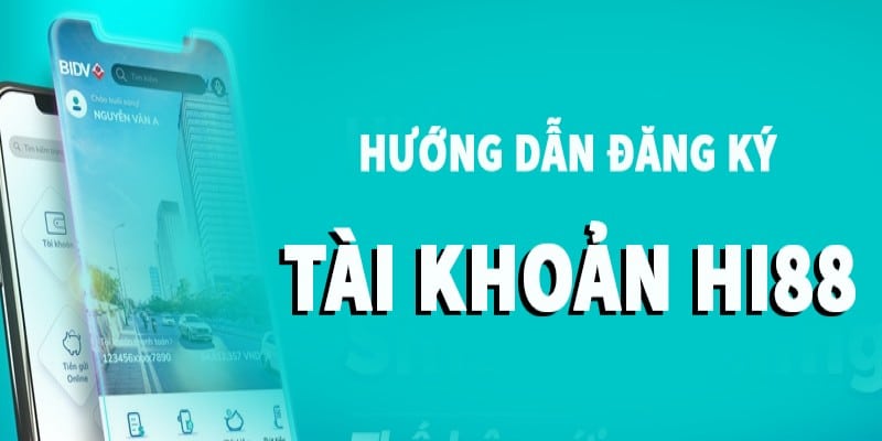 Lý do nên đăng ký tài khoản tại Hi88