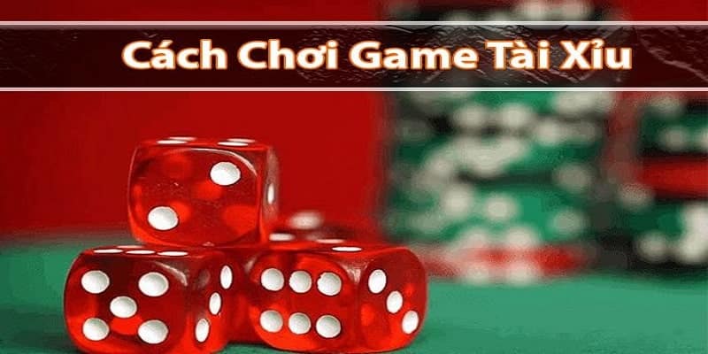 Cách chơi Tài Xỉu online luôn thắng bật mí từ cao thủ