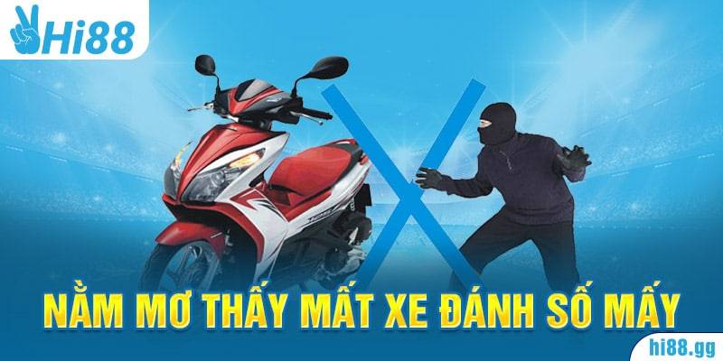 Luận Giải Vấn Đề: “Nằm Mơ Thấy Mất Xe Đánh Số Mấy?”