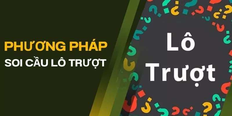 phuong-phap-soi-cau-lo-truot