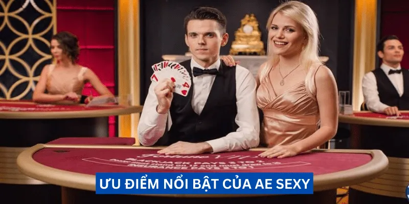 uu-diem-cua-ae-sexy-casino